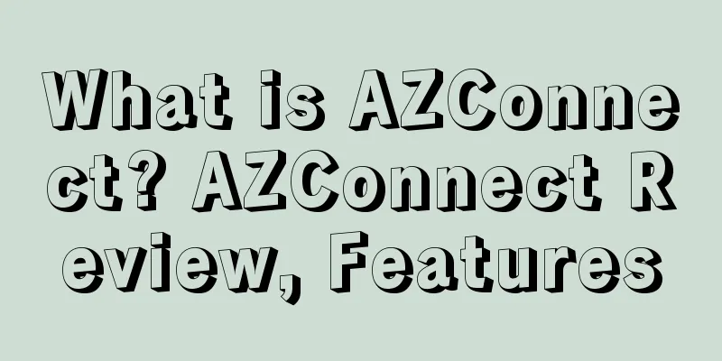 What is AZConnect? AZConnect Review, Features