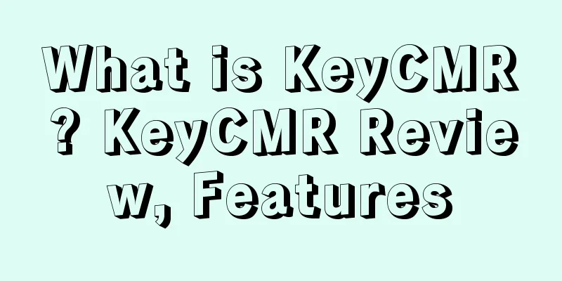 What is KeyCMR? KeyCMR Review, Features