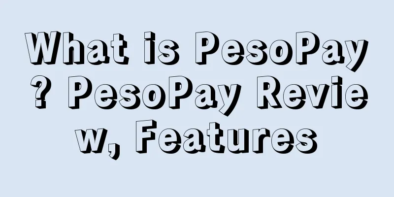 What is PesoPay? PesoPay Review, Features