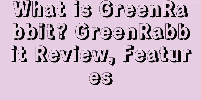 What is GreenRabbit? GreenRabbit Review, Features