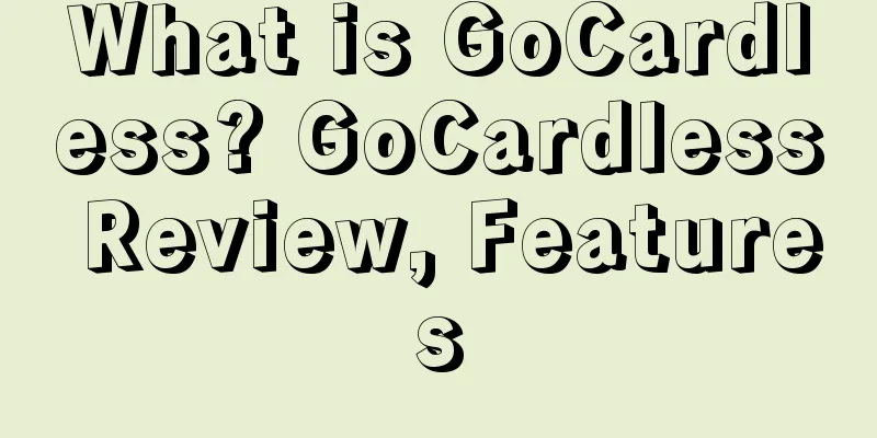 What is GoCardless? GoCardless Review, Features
