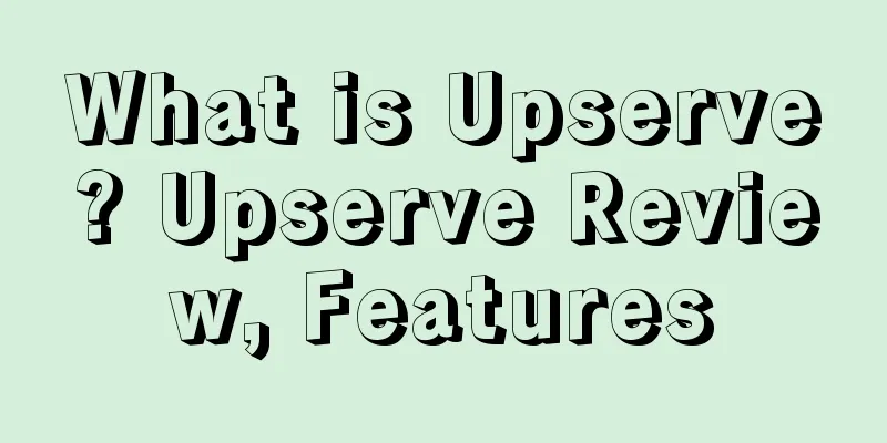 What is Upserve? Upserve Review, Features