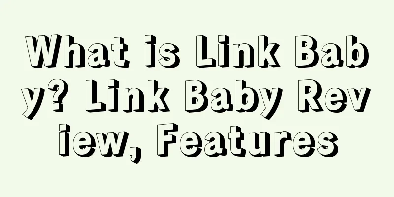 What is Link Baby? Link Baby Review, Features