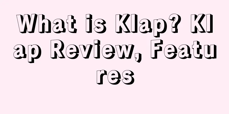What is Klap? Klap Review, Features