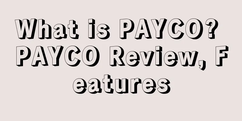 What is PAYCO? PAYCO Review, Features