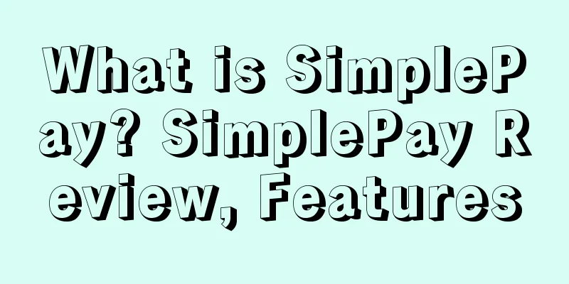 What is SimplePay? SimplePay Review, Features