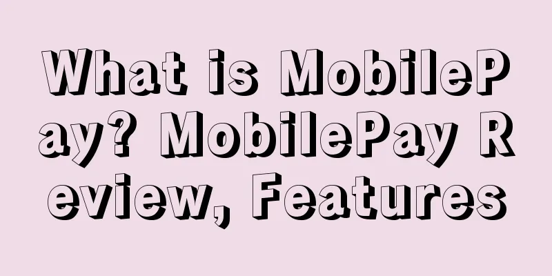 What is MobilePay? MobilePay Review, Features