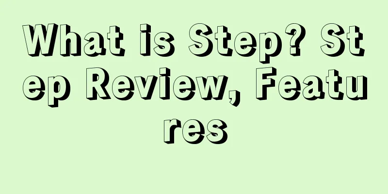 What is Step? Step Review, Features
