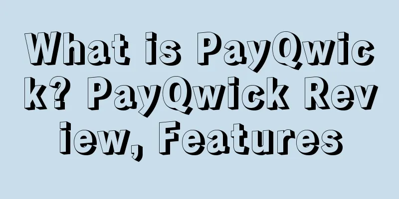 What is PayQwick? PayQwick Review, Features
