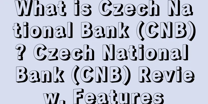 What is Czech National Bank (CNB)? Czech National Bank (CNB) Review, Features