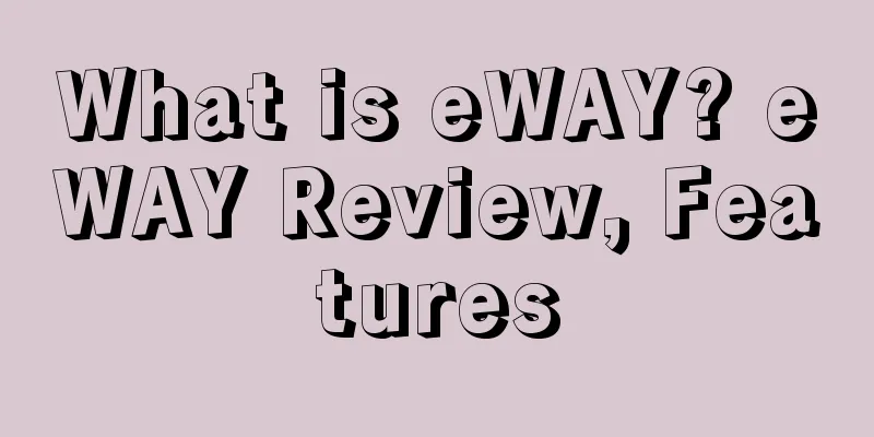 What is eWAY? eWAY Review, Features