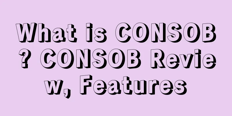 What is CONSOB? CONSOB Review, Features