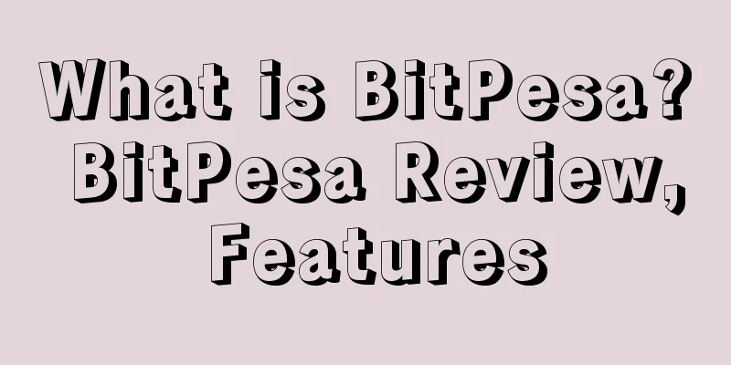 What is BitPesa? BitPesa Review, Features