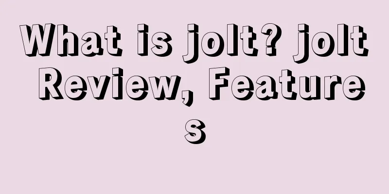 What is jolt? jolt Review, Features