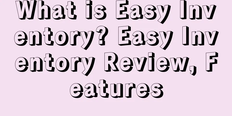 What is Easy Inventory? Easy Inventory Review, Features