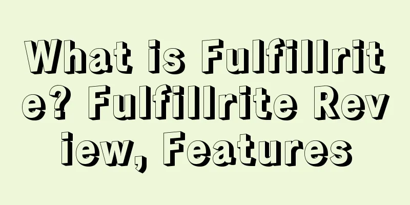 What is Fulfillrite? Fulfillrite Review, Features