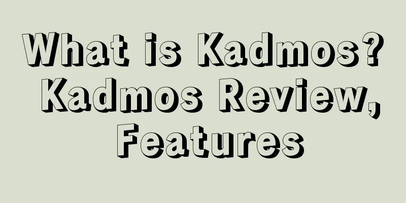 What is Kadmos? Kadmos Review, Features