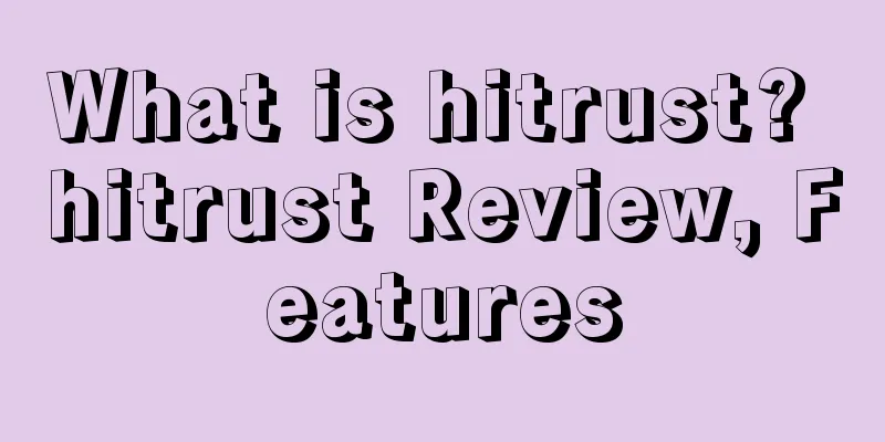 What is hitrust? hitrust Review, Features
