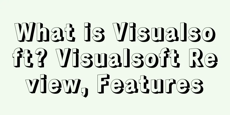 What is Visualsoft? Visualsoft Review, Features