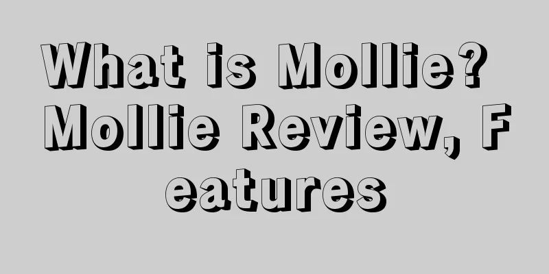 What is Mollie? Mollie Review, Features