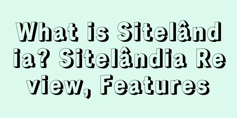 What is Sitelândia? Sitelândia Review, Features