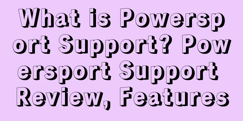 What is Powersport Support? Powersport Support Review, Features