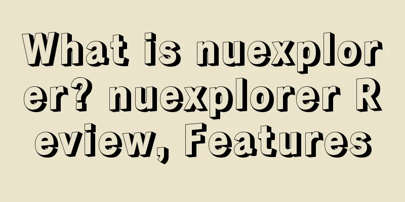 What is nuexplorer? nuexplorer Review, Features