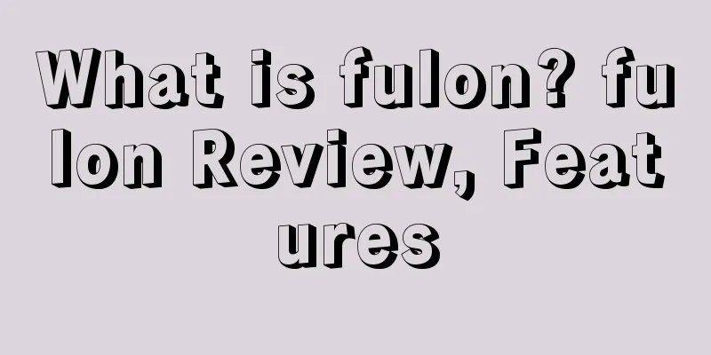 What is fulon? fulon Review, Features