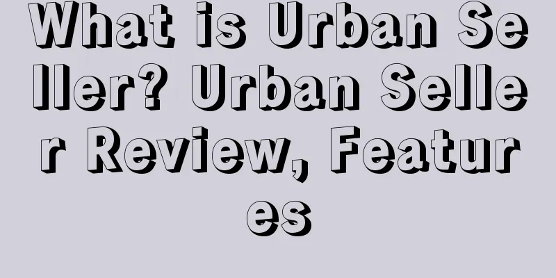 What is Urban Seller? Urban Seller Review, Features