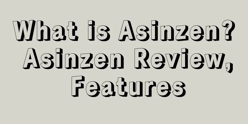 What is Asinzen? Asinzen Review, Features