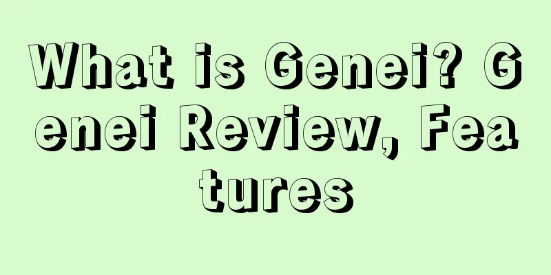 What is Genei? Genei Review, Features