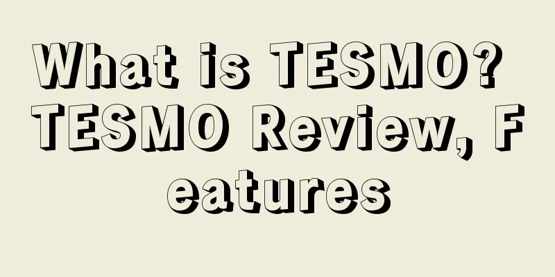 What is TESMO? TESMO Review, Features