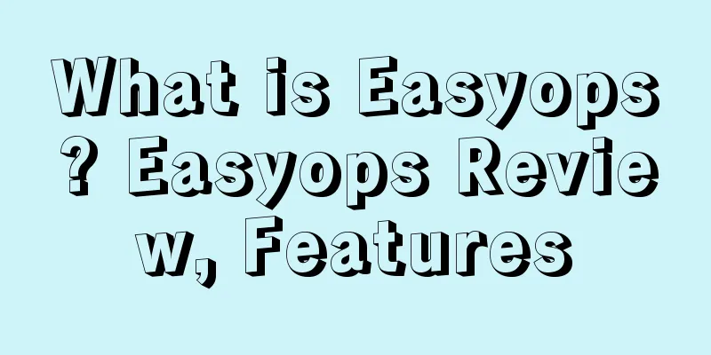 What is Easyops? Easyops Review, Features