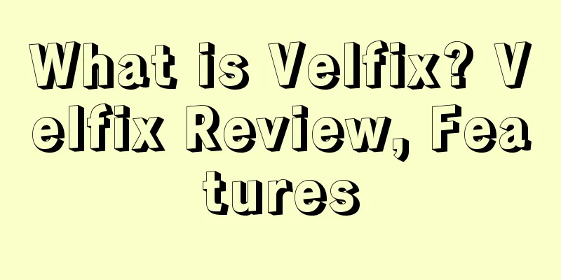 What is Velfix? Velfix Review, Features