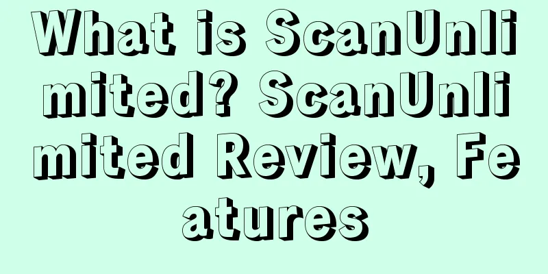 What is ScanUnlimited? ScanUnlimited Review, Features