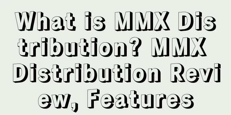 What is MMX Distribution? MMX Distribution Review, Features