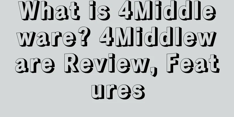 What is 4Middleware? 4Middleware Review, Features