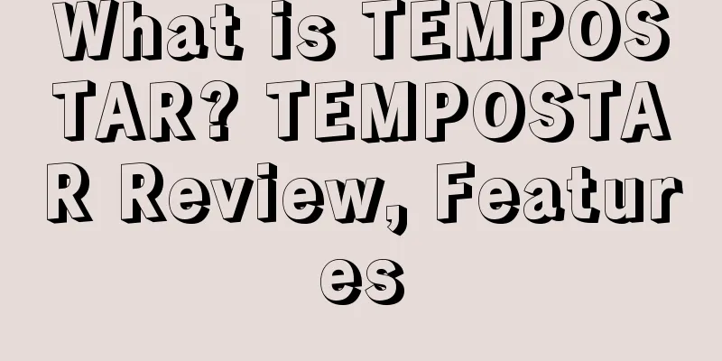 What is TEMPOSTAR? TEMPOSTAR Review, Features