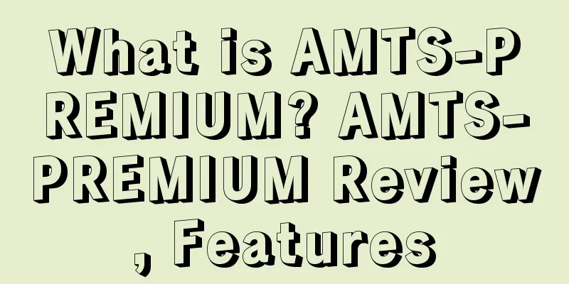What is AMTS-PREMIUM? AMTS-PREMIUM Review, Features
