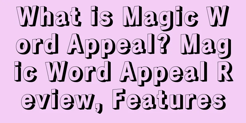 What is Magic Word Appeal? Magic Word Appeal Review, Features