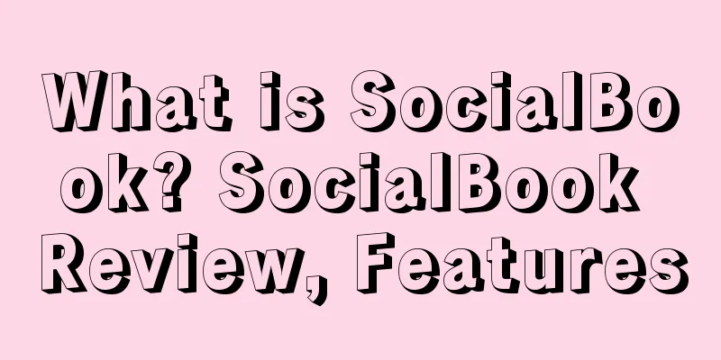 What is SocialBook? SocialBook Review, Features