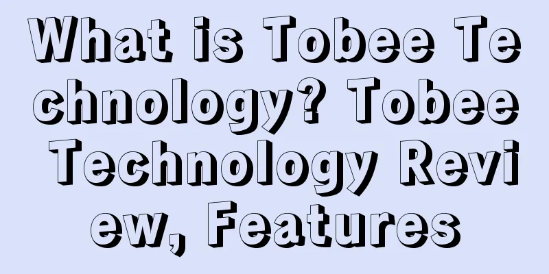 What is Tobee Technology? Tobee Technology Review, Features