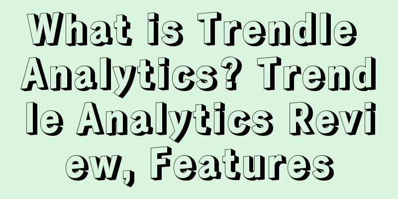 What is Trendle Analytics? Trendle Analytics Review, Features