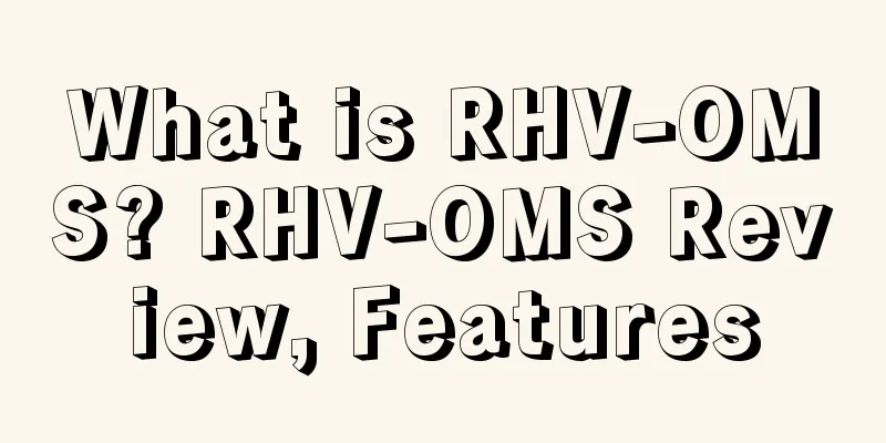 What is RHV-OMS? RHV-OMS Review, Features