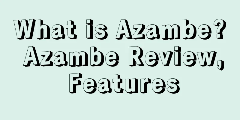 What is Azambe? Azambe Review, Features