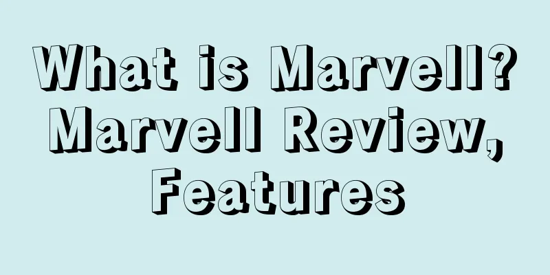 What is Marvell? Marvell Review, Features