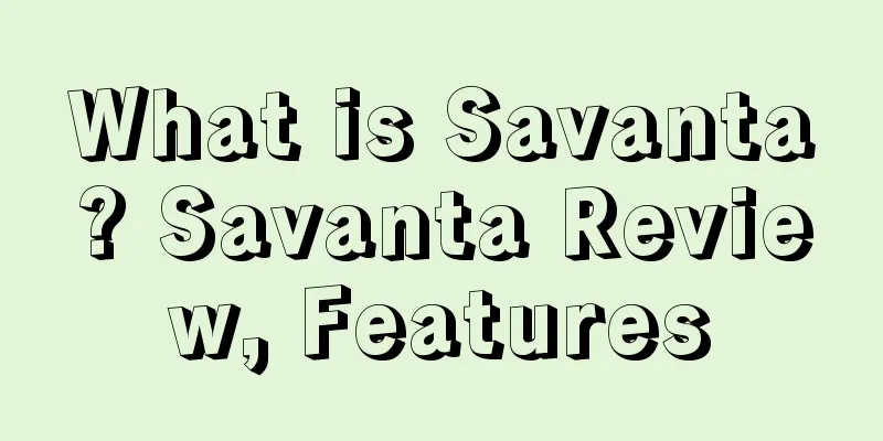 What is Savanta? Savanta Review, Features