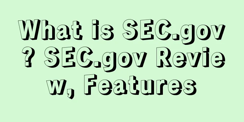 What is SEC.gov? SEC.gov Review, Features