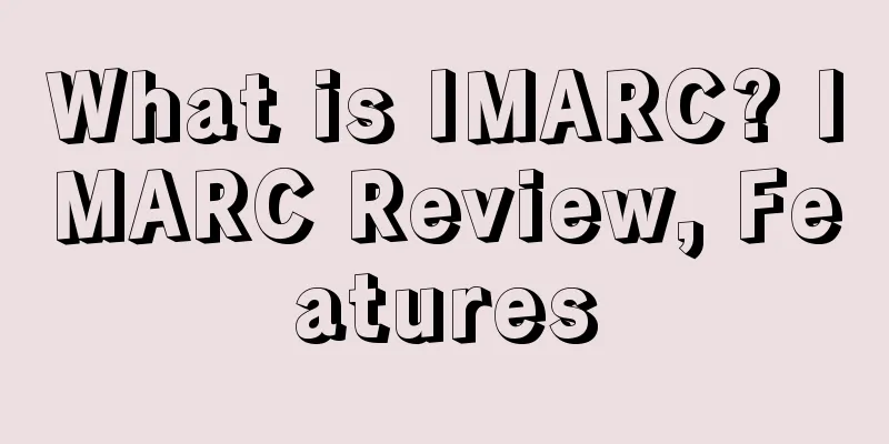 What is IMARC? IMARC Review, Features