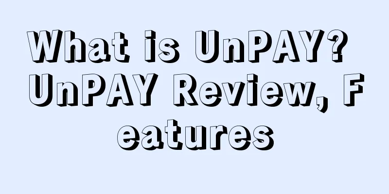 What is UnPAY? UnPAY Review, Features